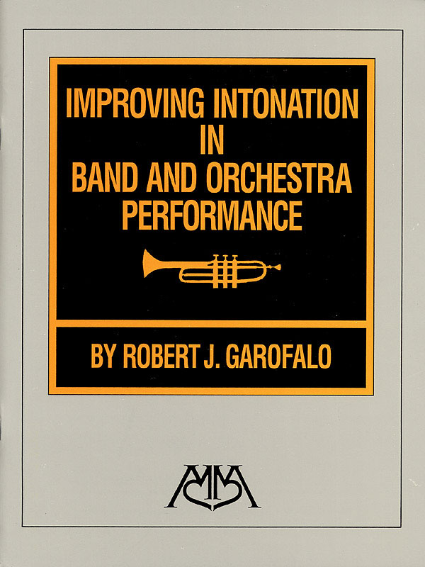 Robert Garofalo: Improving Intonation in Band and Orch. Performance: Reference