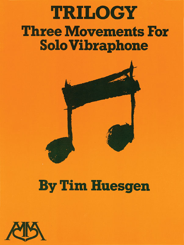Tim Huesgen: Trilogy - Three Movements for Solo Vibraphone: Vibraphone: Score