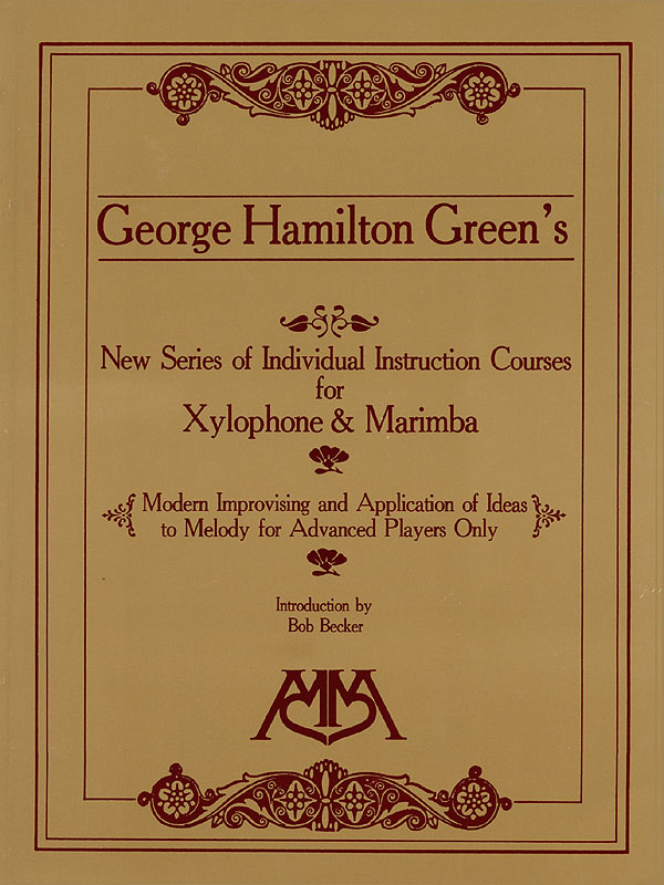 George Hamilton Green: Modern Improvising and Application: Other Mallet