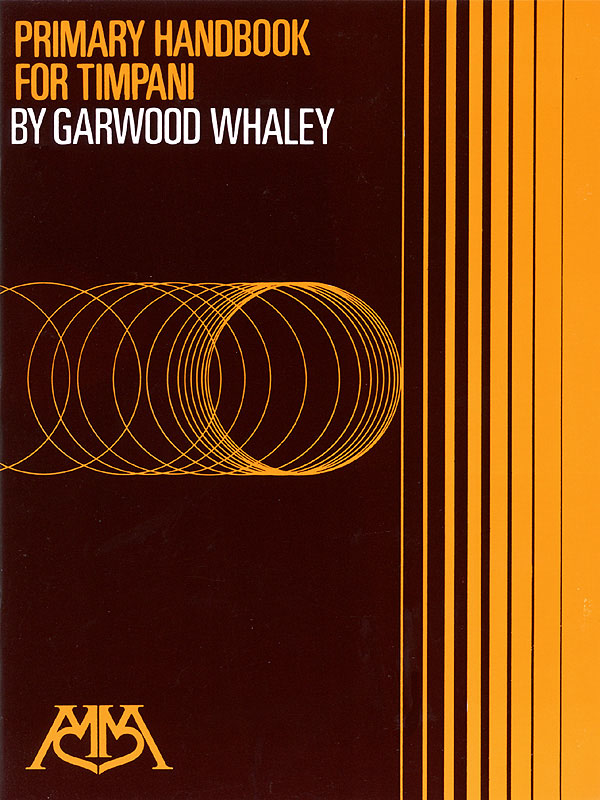 Garwood Whaley: Primary handbook for Timpani: Timpani: Instrumental Tutor