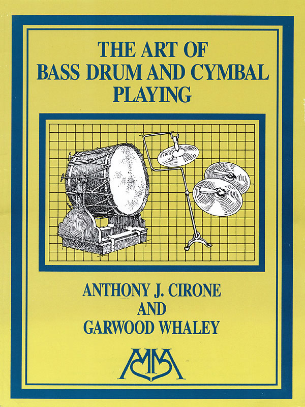 Anthony J. Cirone Garwood Whaley: Art of Bass Drum and Cymbal Playing: Other