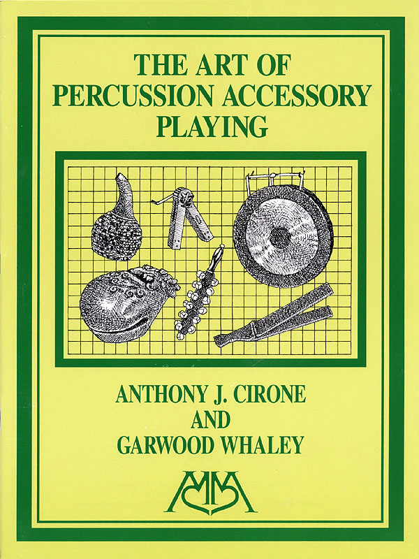 Anthony J. Cirone Garwood Whaley: Art of Percussion Accessory Playing: Other