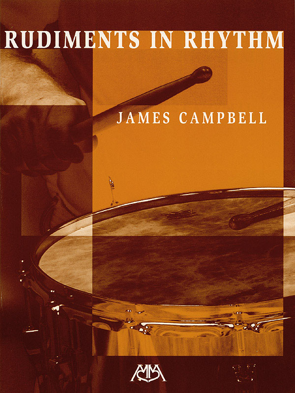 James Campbell: Rudiments in Rhythm: Snare Drum: Instrumental Album