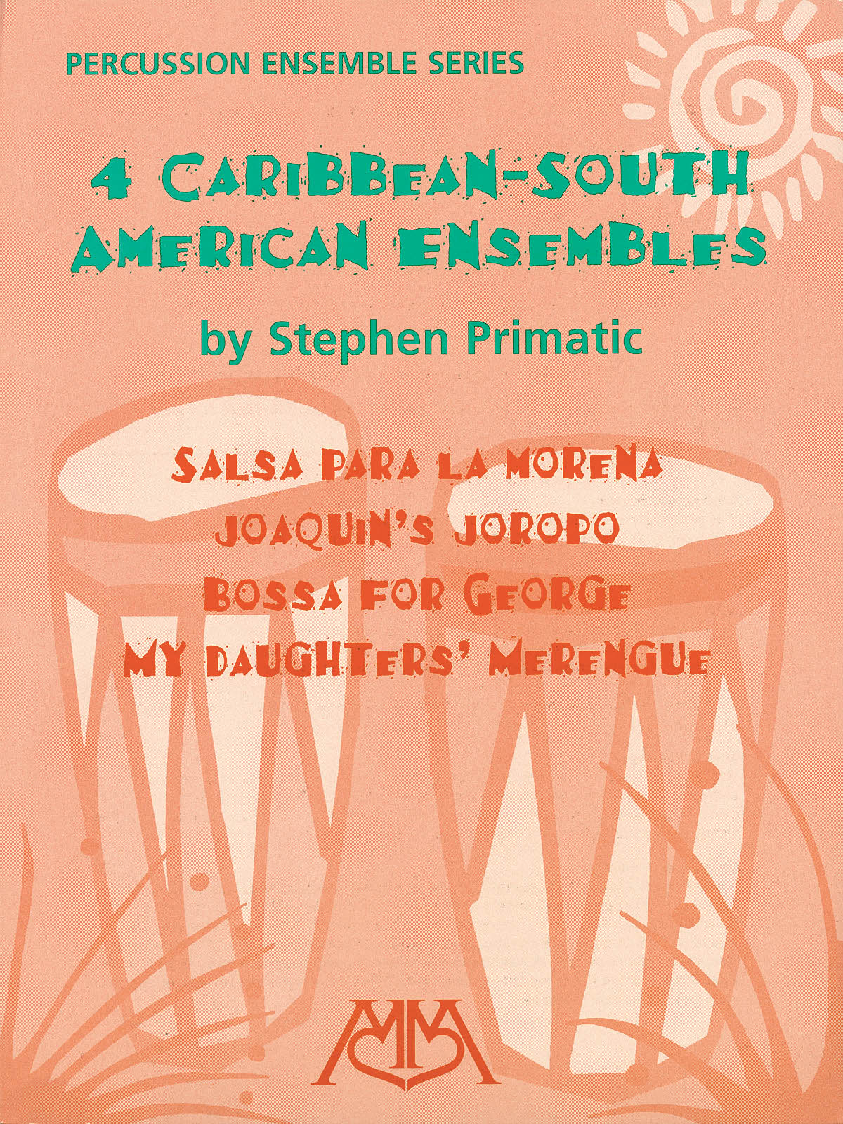 Stephen Primatic: 4 Caribbean-South American Ensembles: Percussion Ensemble: