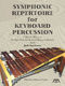 Symphonic Repertoire for Keyboard Percussion: Other Mallet Percussion: