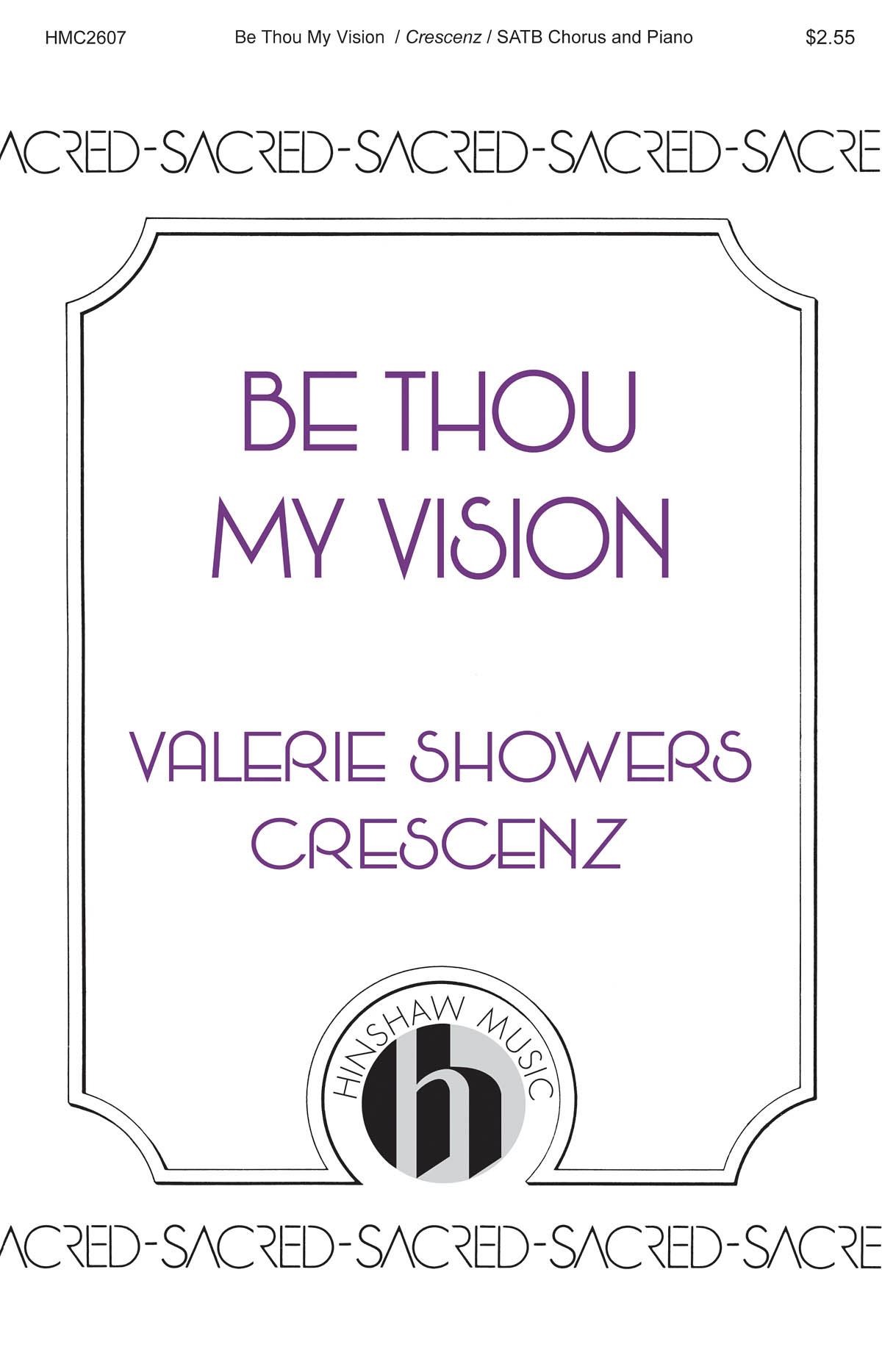 Valerie Showers-Crescenz: Be Thou My Vision: Mixed Choir a Cappella: Vocal Score