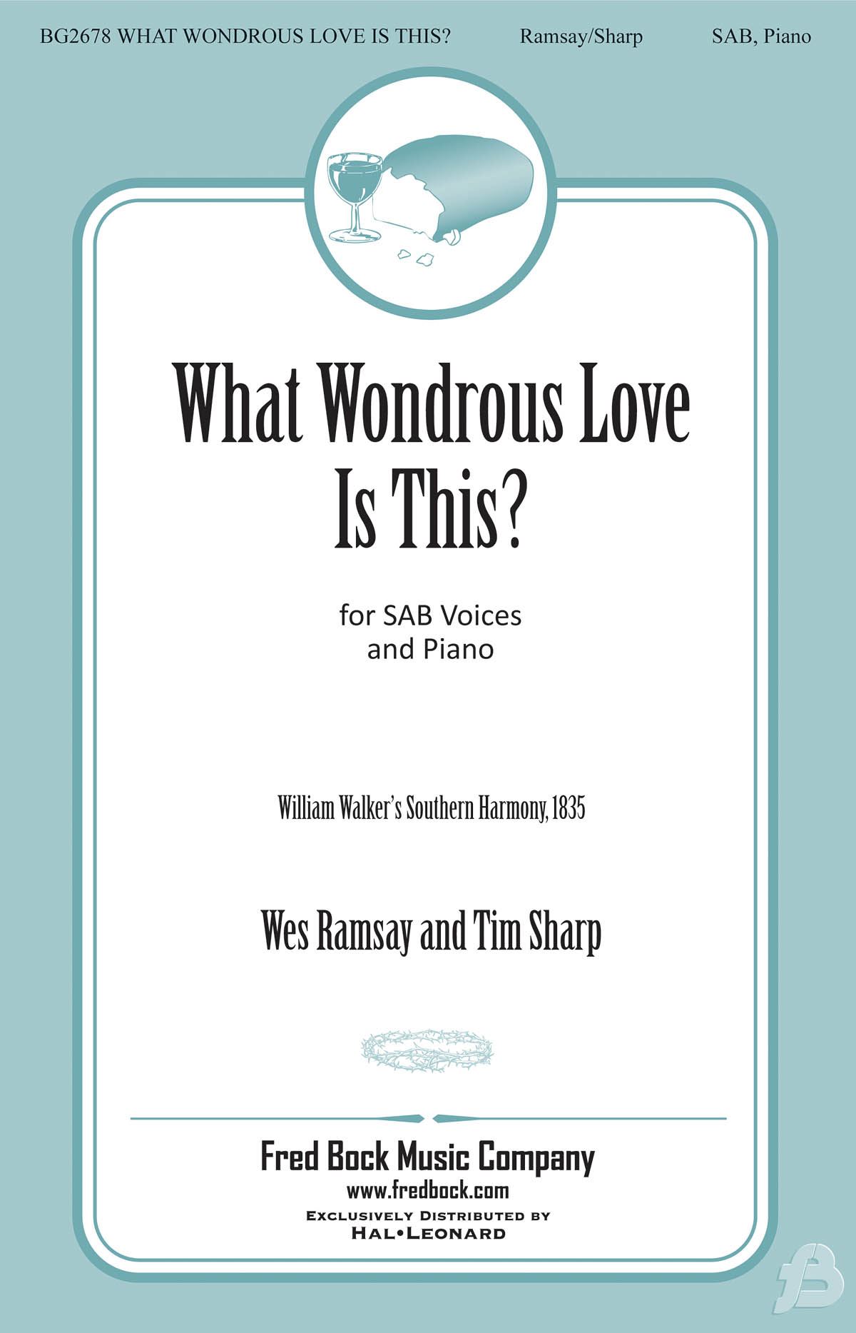 What Wondrous Love Is This: Mixed Choir a Cappella: Choral Score