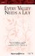 Every Valley Needs a Lily: Upper Voices a Cappella: Vocal Score