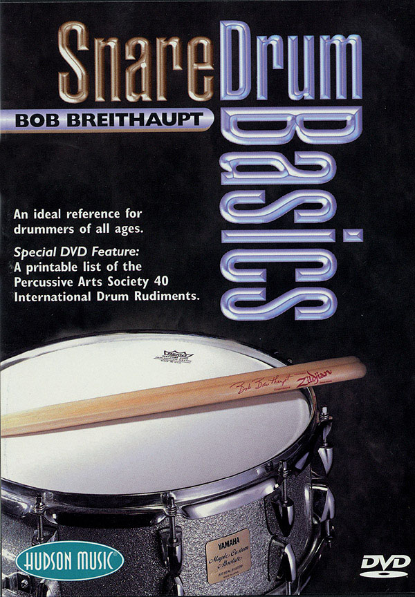 Bob Breithaupt: Snare Drums Basics: Snare Drum: Instrumental Tutor