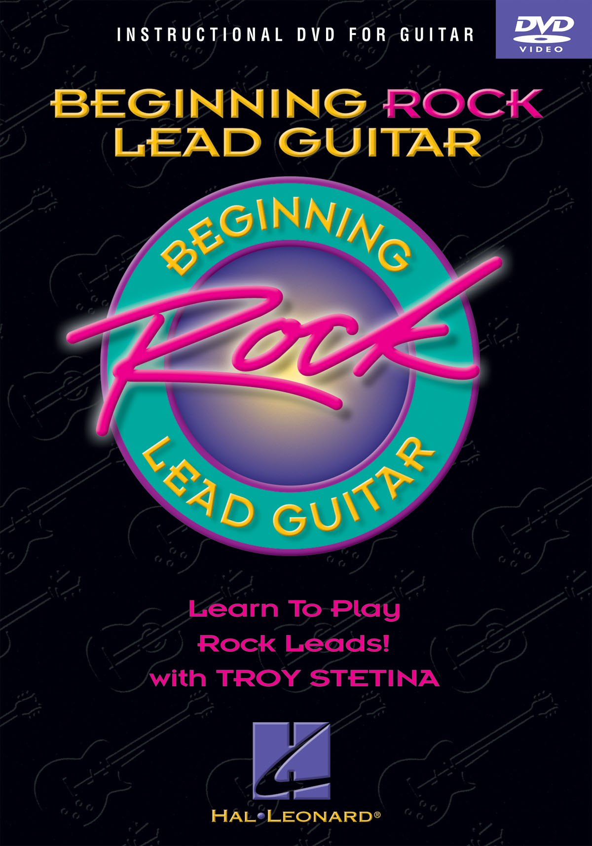 Troy Stetina: Beginning Rock Lead Guitar: Guitar Solo: Instrumental Tutor