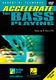 Accelerate your bass playing: Bass Guitar Solo: Instrumental Tutor