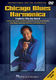 Chicago Blues Harmonica: Harmonica: Instrumental Tutor