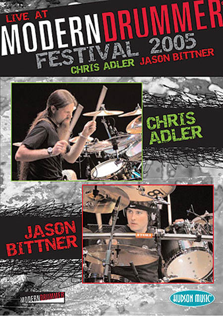 Chris Adler Jason Bittner: Modern Drummer Festival 2005: Drums: Instrumental