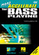 More Accelerate Your Bass Playing: Bass Guitar Solo: Instrumental Tutor