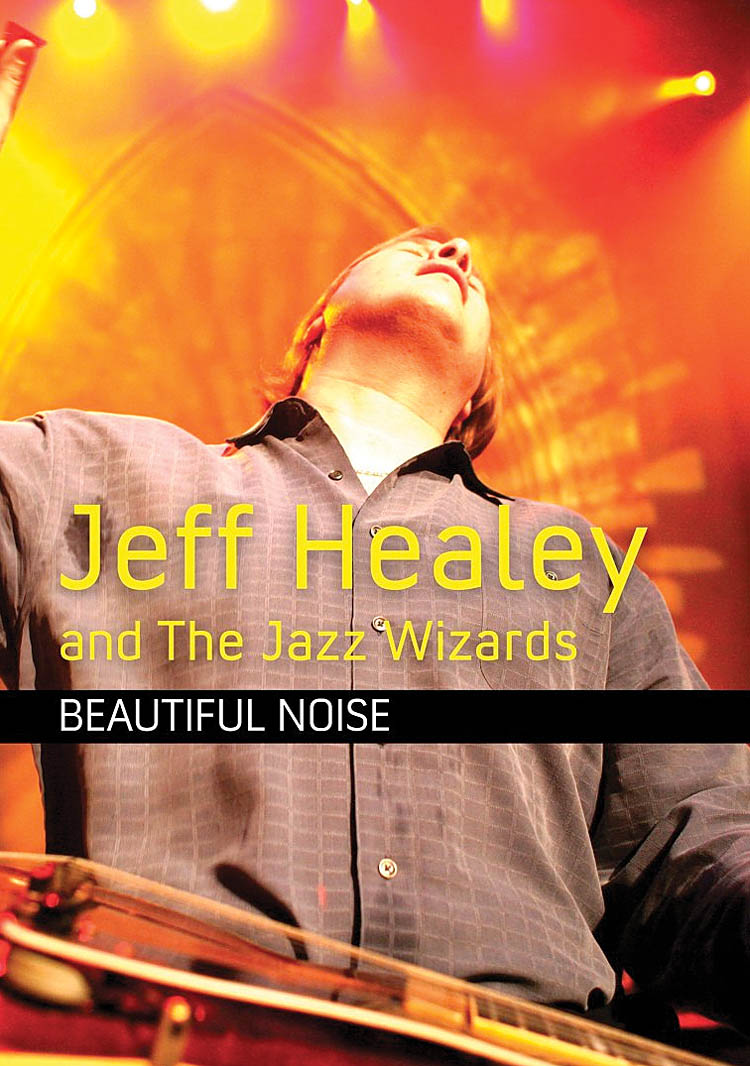 Jeff Healey and the Jazz Wizards - Beautiful Noise: Recorded Performance