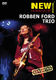 Robben Ford Trio - Paris Concert Revisited: Recorded Performance
