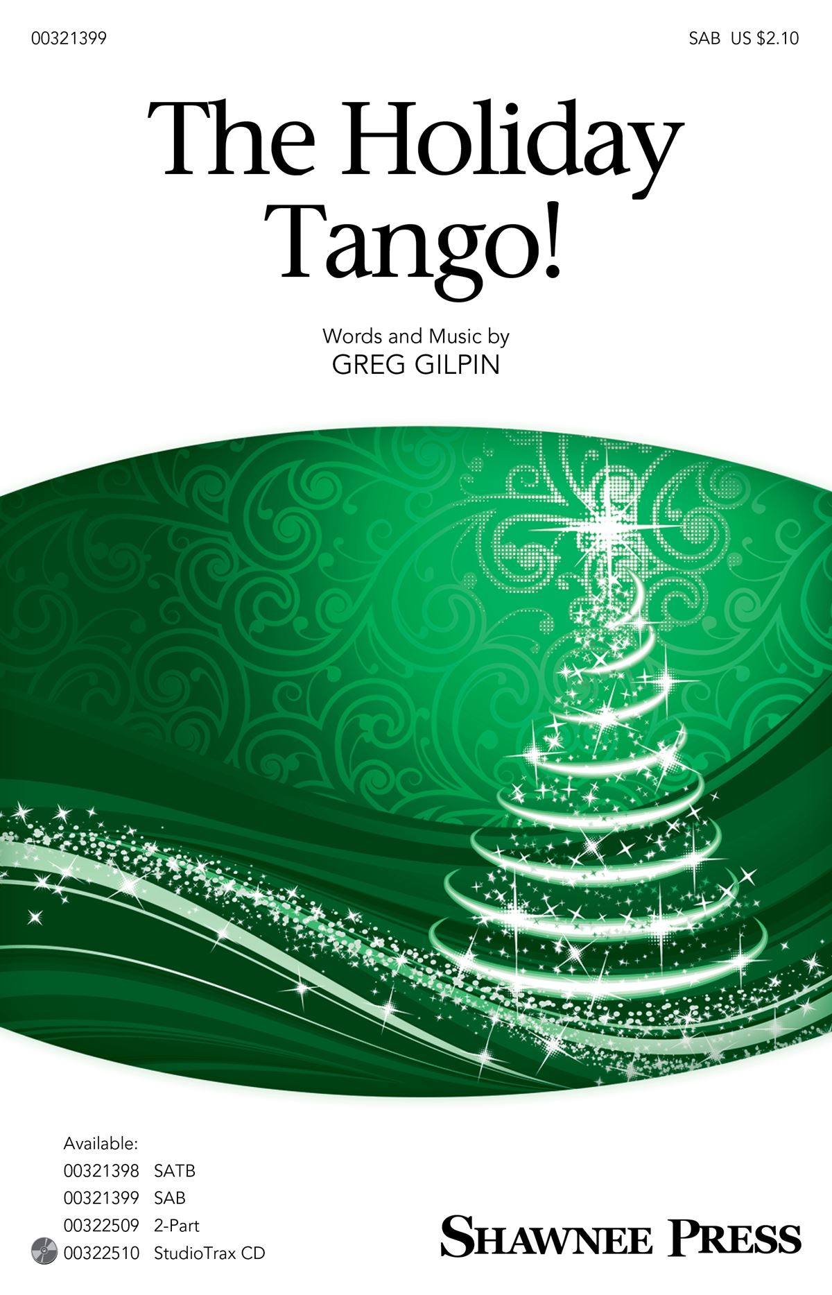 Greg Gilpin: The Holiday Tango: Mixed Choir a Cappella: Vocal Score