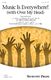 Music Is Everywhere! (with Over My Head): Mixed Choir a Cappella: Vocal Score