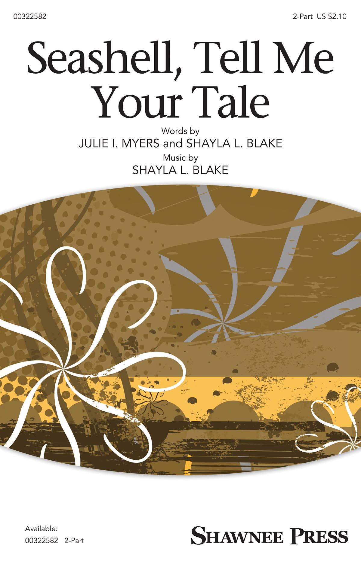 Shayla L. Blake: Seashell  Tell Me Your Tale: Mixed Choir a Cappella: Vocal