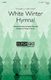 Robin Pecknold: White Winter Hymnal: Mixed Choir a Cappella: Vocal Score