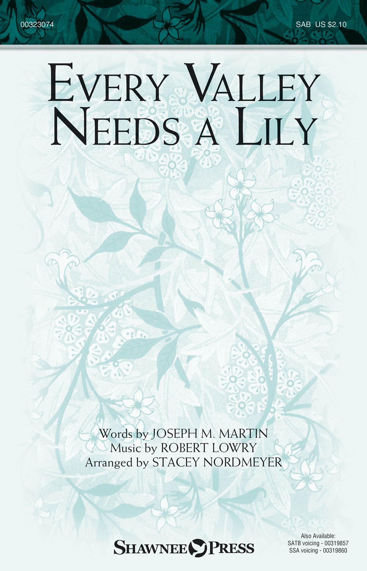 Every Valley Needs a Lily: Mixed Choir a Cappella: Vocal Score
