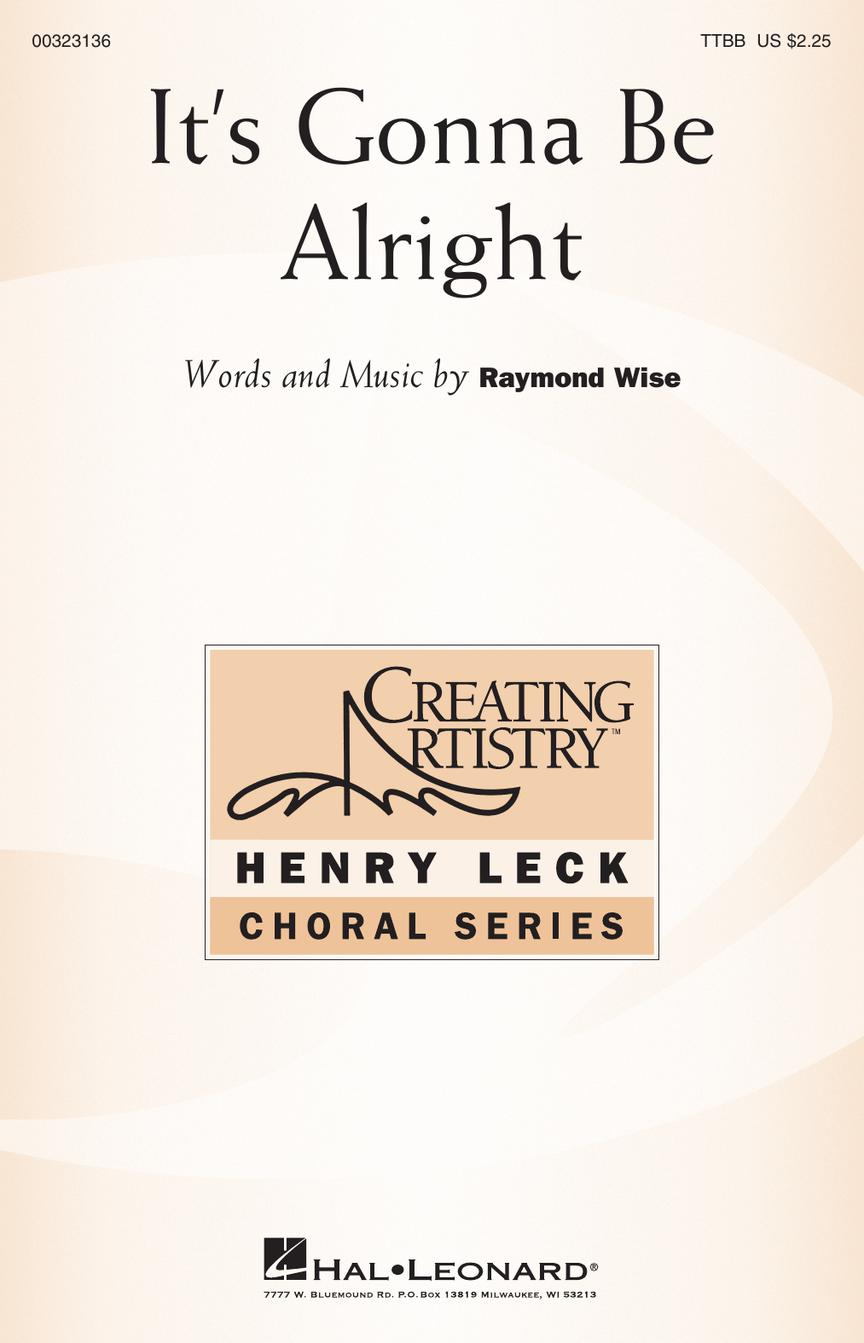 Raymond Wise: It's Gonna Be Alright: Lower Voices a Cappella: Vocal Score