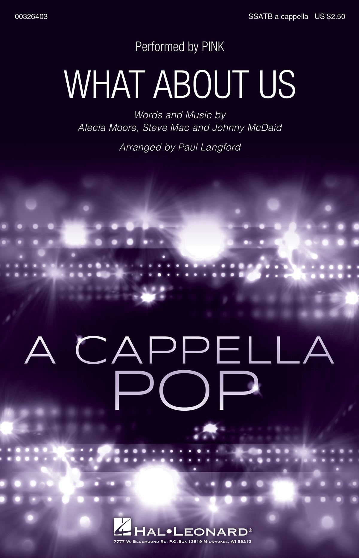 Alecia Moore Johnny McDaid Steve Mac: What About Us: Mixed Choir a Cappella: