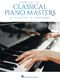 Classical Piano Masters - Intermediate Level: Piano: Instrumental Collection