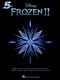 Robert Lopez Kristen Anderson-Lopez: Frozen 2 Five-Finger Piano Songbook: Piano: