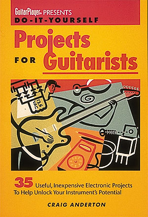 Guitar Player Presents Do-It-Yourself Projects: Reference Books: Reference