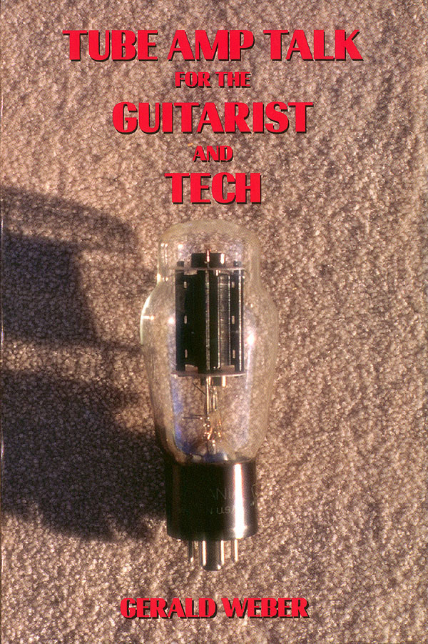 Tube Amp Talk for the Guitarist and Tech: Reference Books
