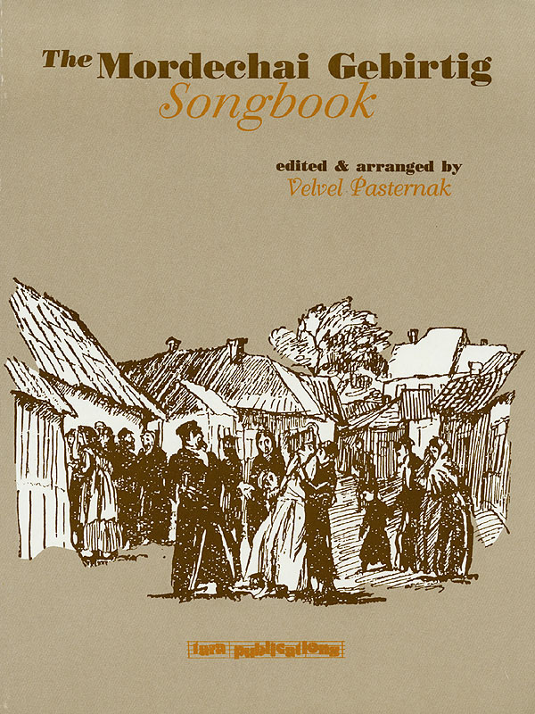 The Mordechai Gebirtig Songbook: Melody  Lyrics and Chords: Mixed Songbook