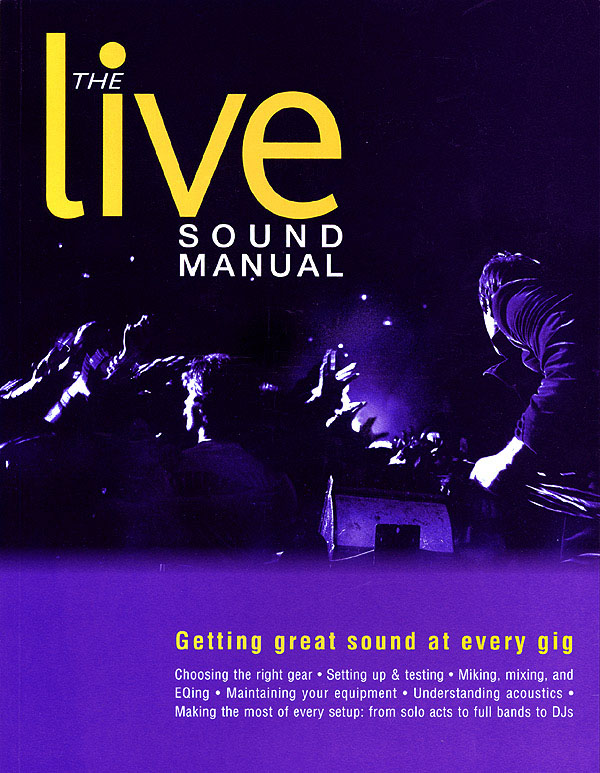The Live Sound Manual: Reference Books: Reference