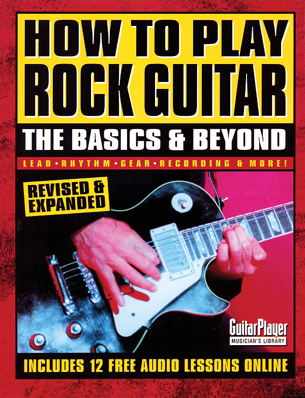 How to Play Rock Guitar - The Basics & Beyond: Guitar Solo