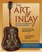 The Art of Inlay - Revised & Expanded: Reference Books: Reference