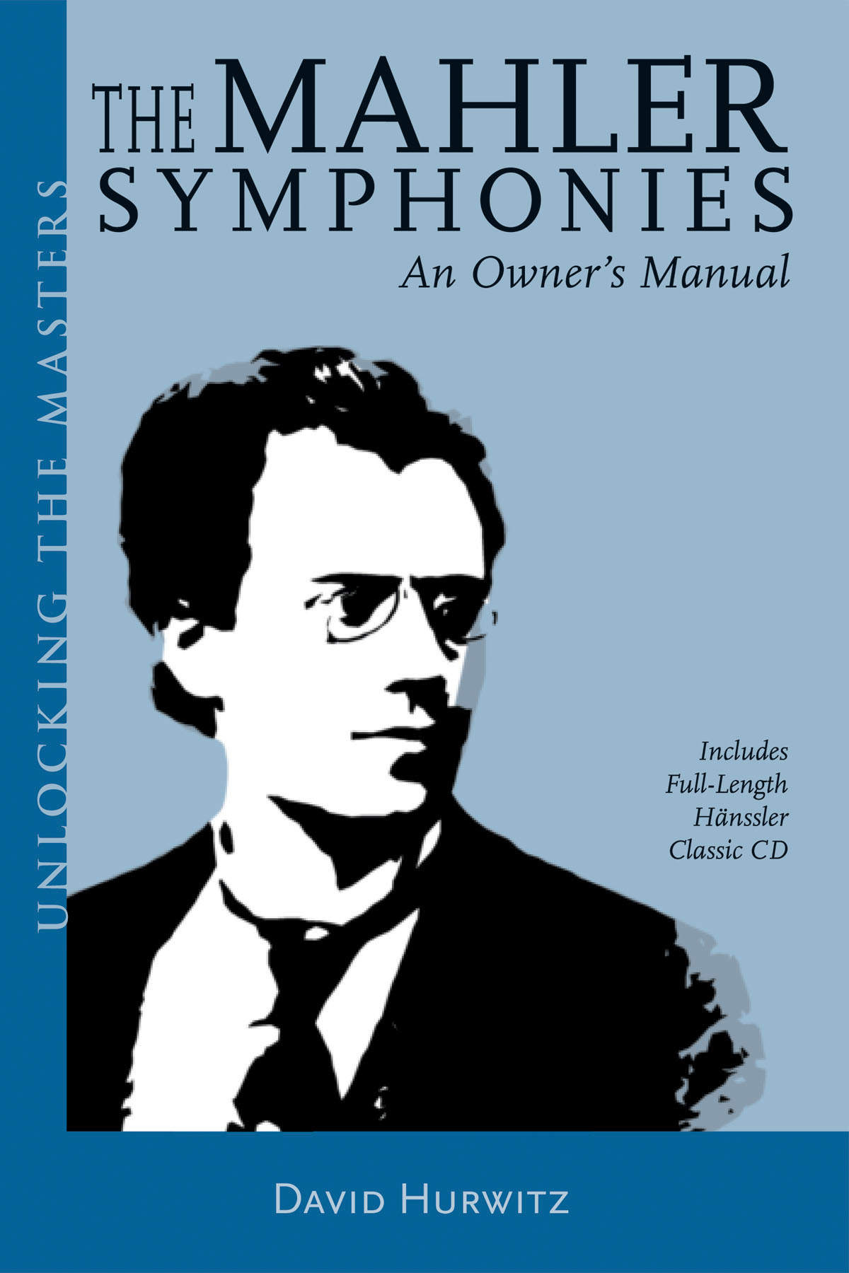 Gustav Mahler: The Mahler Symphonies - An Owner's Manual: Reference Books: