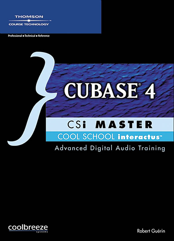 Robert Gurin: Cool School Interactive Master: Cubase 4: Music Technology