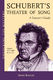 Schubert's Theater Of Song: A Listener's Guide: Reference Books