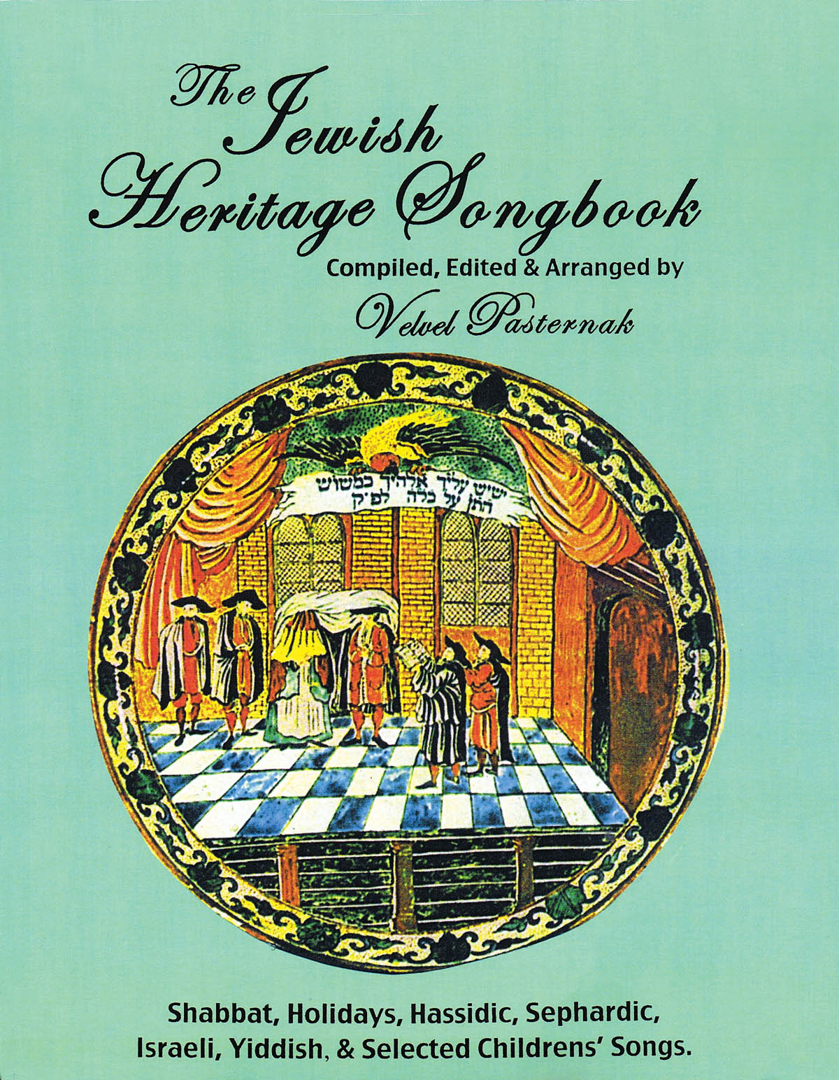 The Jewish Heritage Songbook: Melody  Lyrics and Chords: Vocal Collection