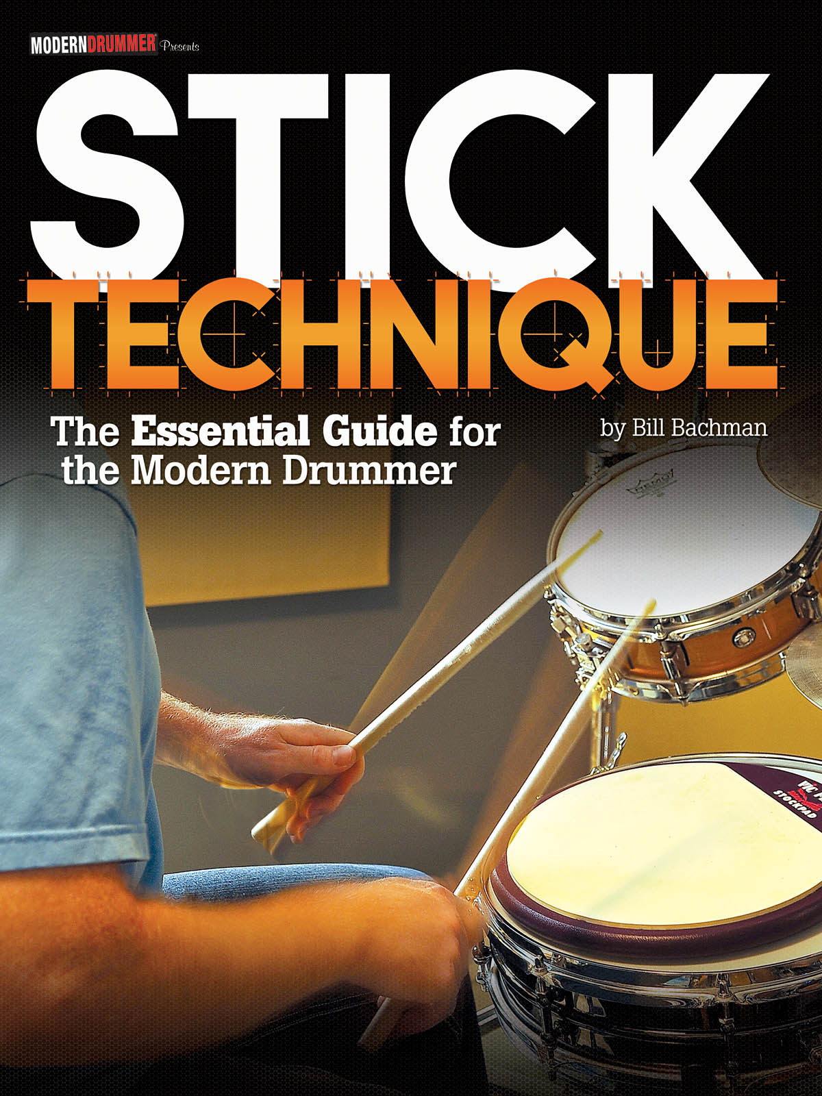 Modern Drummer Presents Stick Technique: Drums: Instrumental Tutor