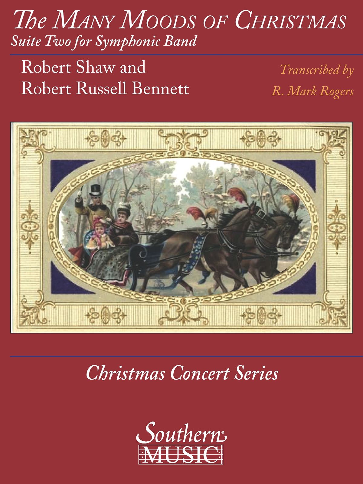 Robert Russell Bennett: The Many Moods of Christmas: Suite No. 2: Concert Band: