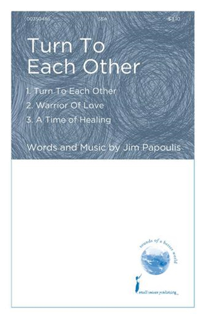 Jim Papoulis: Turn to Each Other: SSA: Vocal Score