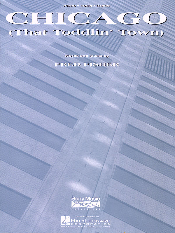 Fred Fisher: Chicago That Toddlin Town: Piano  Vocal and Guitar: Mixed Songbook