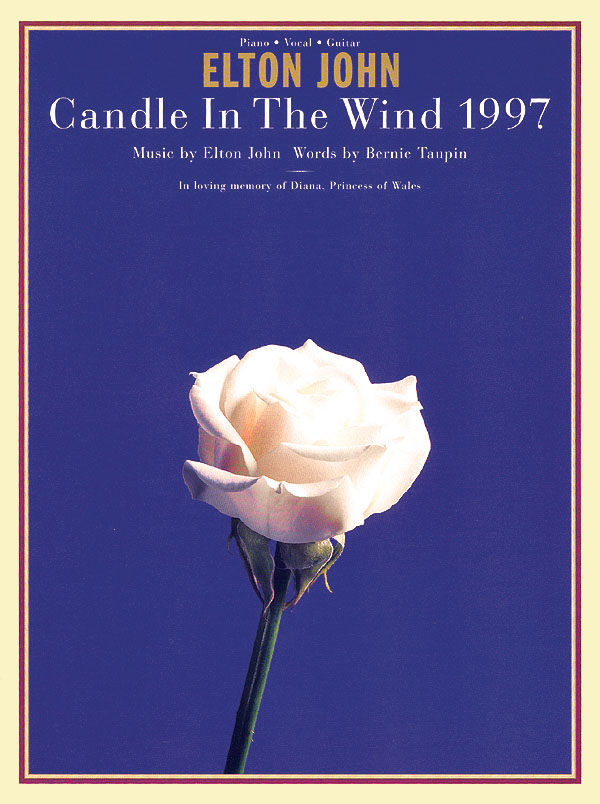 Elton John: Candle in the Wind 1997: Piano Vocal and Guitar: Single Sheet.