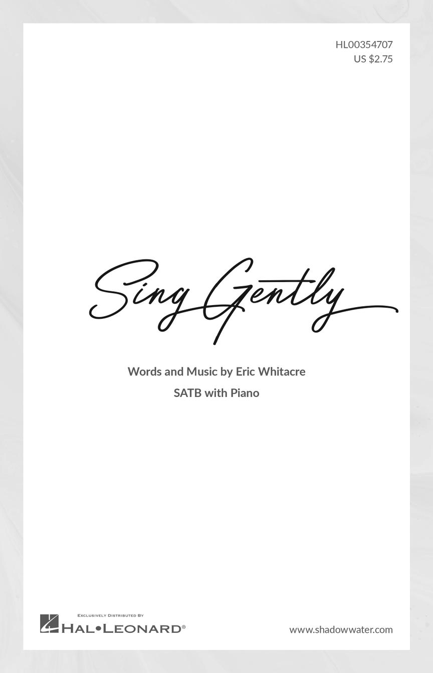 Eric Whitacre: Sing Gently: Mixed Choir a Cappella: Vocal Score
