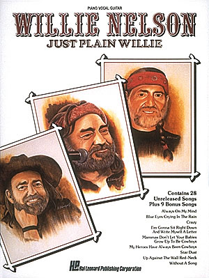 Willie Nelson: Willie Nelson - Just Plain Willie: Piano  Vocal and Guitar: Vocal