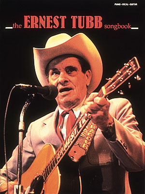 Ernest Tubb: The Ernest Tubb Songbook: Piano  Vocal and Guitar: Mixed Songbook