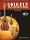 Ukulele Songs Around the World: Ukulele: Instrumental Collection