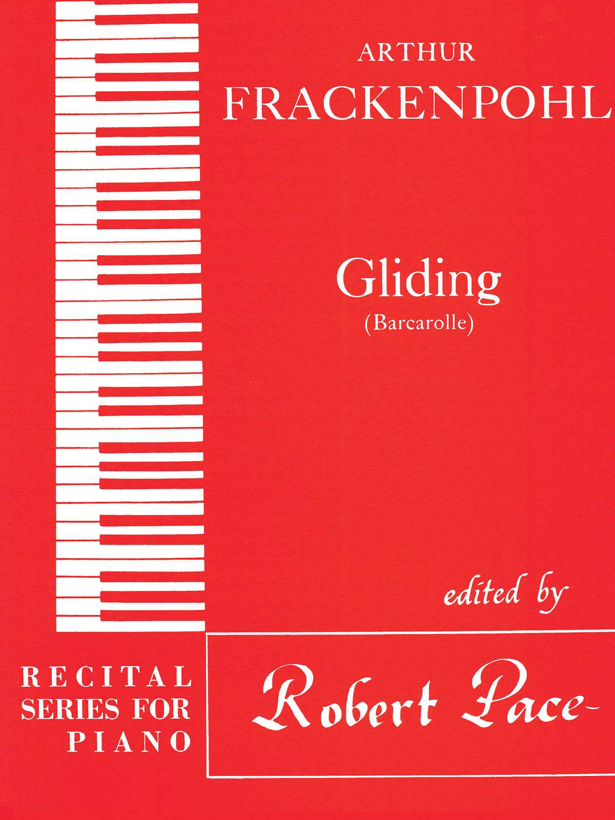Arthur R. Frackenpohl: Gliding Recital Series For Piano Book 3 Red: Piano:
