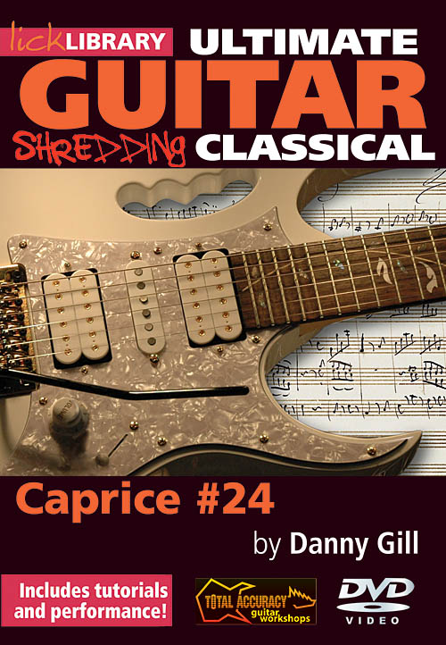 Danny Gill: Shredding Classical - Caprice #24: Guitar Solo: DVD